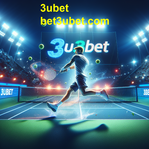 Apostas em Tênis: Aproveite as Emoções de 3ubet